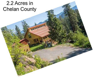 2.2 Acres in Chelan County