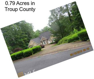 0.79 Acres in Troup County