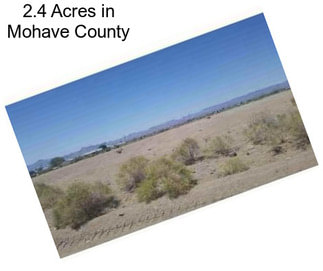 2.4 Acres in Mohave County