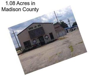 1.08 Acres in Madison County