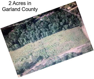 2 Acres in Garland County