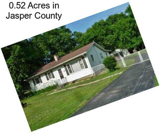 0.52 Acres in Jasper County