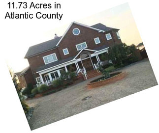 11.73 Acres in Atlantic County