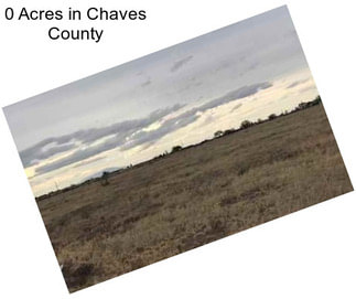 0 Acres in Chaves County