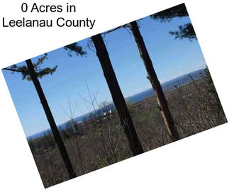 0 Acres in Leelanau County