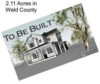 2.11 Acres in Weld County