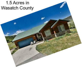 1.5 Acres in Wasatch County