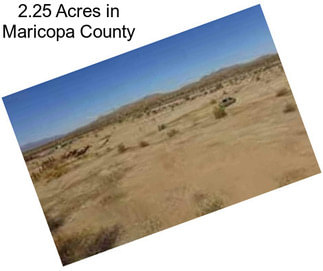 2.25 Acres in Maricopa County