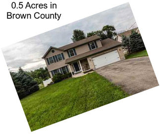 0.5 Acres in Brown County