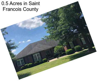 0.5 Acres in Saint Francois County