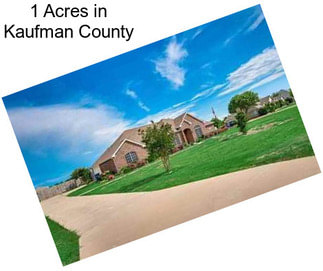 1 Acres in Kaufman County