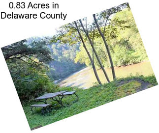 0.83 Acres in Delaware County