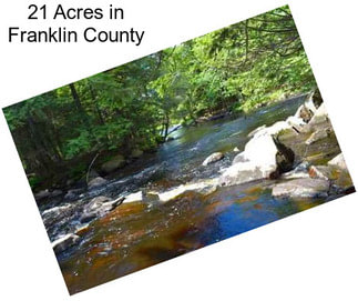 21 Acres in Franklin County
