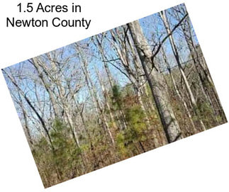 1.5 Acres in Newton County