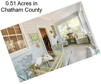 0.51 Acres in Chatham County