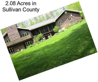 2.08 Acres in Sullivan County