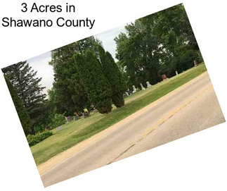 3 Acres in Shawano County