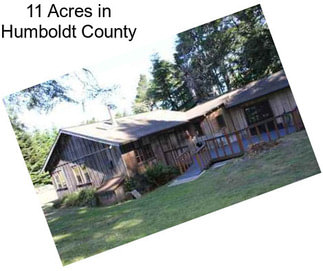 11 Acres in Humboldt County