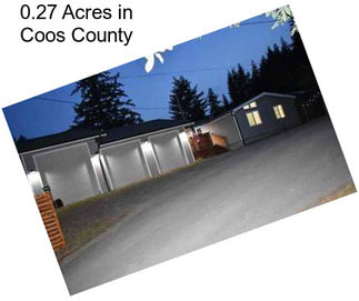 0.27 Acres in Coos County