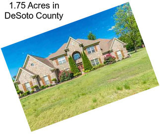 1.75 Acres in DeSoto County