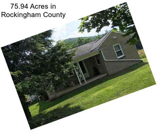 75.94 Acres in Rockingham County