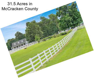 31.5 Acres in McCracken County