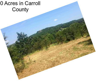 0 Acres in Carroll County