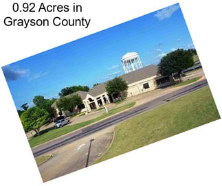 0.92 Acres in Grayson County