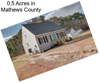 0.5 Acres in Mathews County