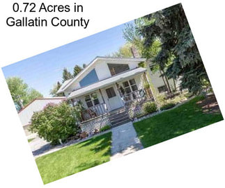 0.72 Acres in Gallatin County