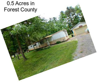 0.5 Acres in Forest County