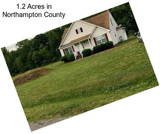 1.2 Acres in Northampton County