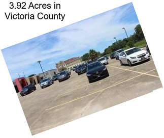 3.92 Acres in Victoria County