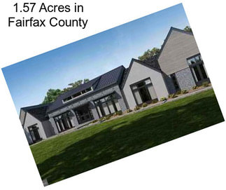 1.57 Acres in Fairfax County