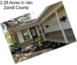 2.28 Acres in Van Zandt County