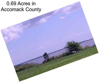 0.69 Acres in Accomack County