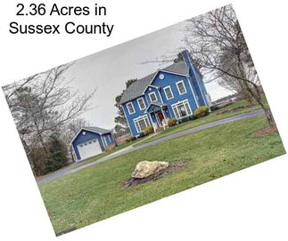 2.36 Acres in Sussex County