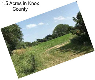 1.5 Acres in Knox County