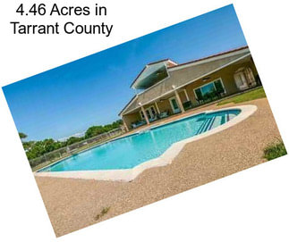 4.46 Acres in Tarrant County