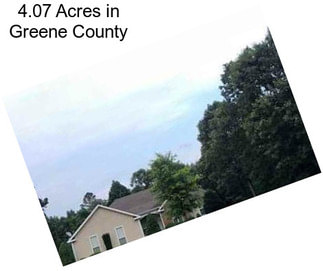 4.07 Acres in Greene County