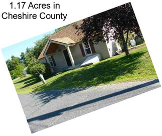 1.17 Acres in Cheshire County