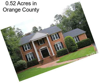 0.52 Acres in Orange County