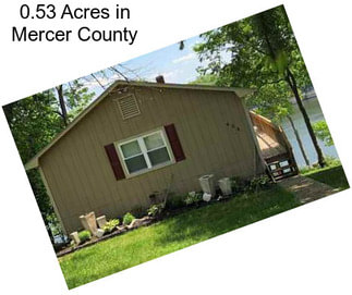 0.53 Acres in Mercer County