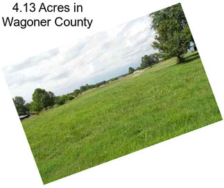 4.13 Acres in Wagoner County
