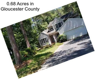 0.68 Acres in Gloucester County