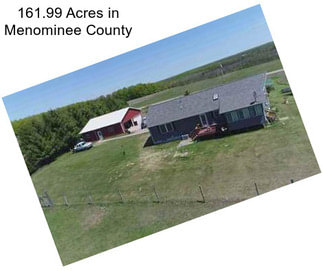 161.99 Acres in Menominee County
