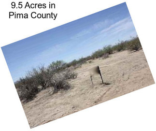 9.5 Acres in Pima County