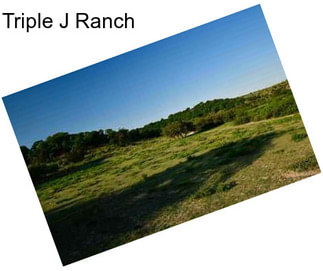 Triple J Ranch