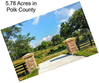 5.78 Acres in Polk County