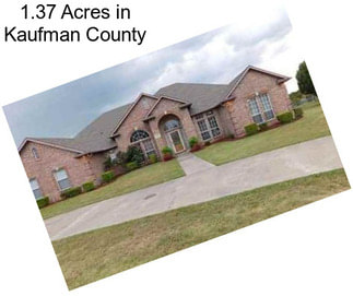 1.37 Acres in Kaufman County